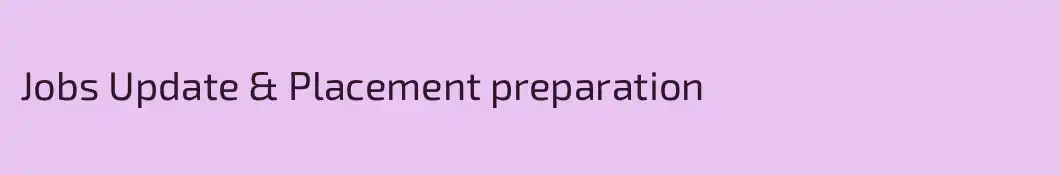 Jobs Update & Placement preparation